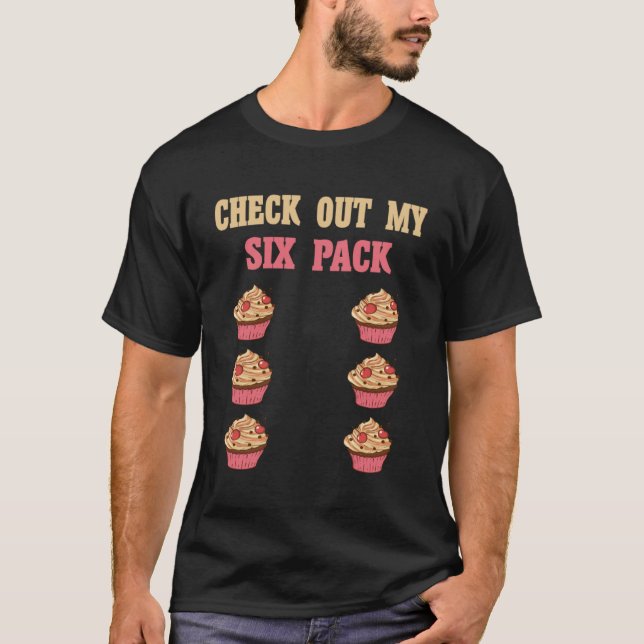 Camiseta Dê Uma Olhada No Meu Cupcake De 6 Embalagens (Frente)