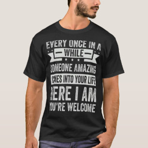 Camiseta De Vez Em Quando Alguém Incrível Entra Em Y