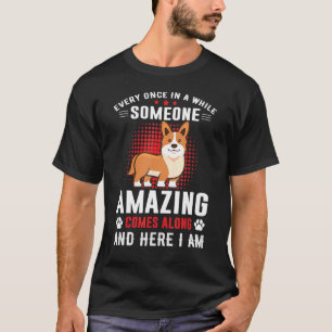 Camiseta De Vez Em Quando Vem Alguém Incrível