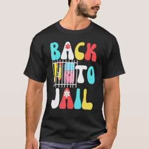 Camiseta De Volta à Cadeia De Volta às Coisas da Escola Cr