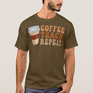 Camiseta De Volta À Escola Ensino De Café Repetir A Vida Do