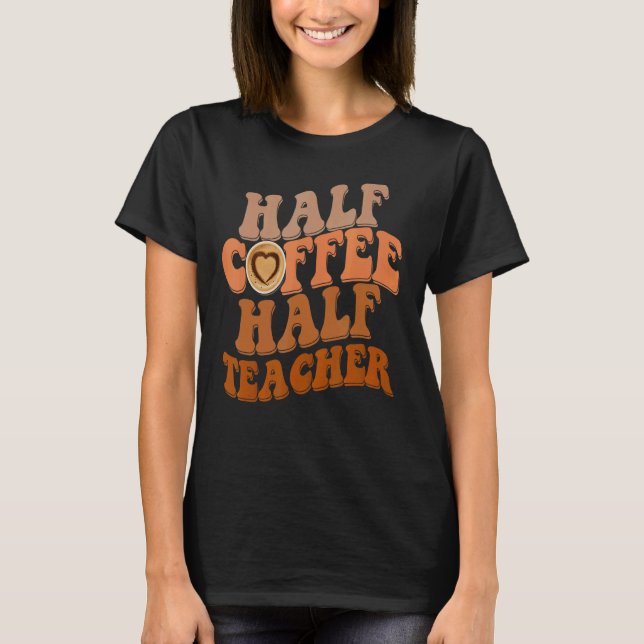 Camiseta De Volta À Escola Meia Professora De Café (Frente)