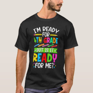 Camiseta De Volta À Escola Pronta Para O 4º Grau Está Pront