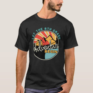 Camiseta De Volta à Escola Que Comece a Aventura da 6ª Séri