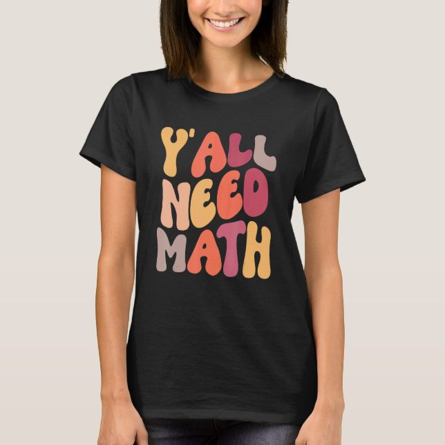 Camiseta De Volta à Escola Vocês Precisam de Professores de (Frente)