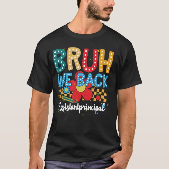 Camiseta De Volta Ao Diretor Assistente Da Escola Bruh Nós  (Frente)