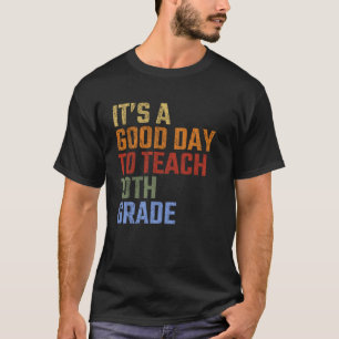 Camiseta De Volta às Aulas É um Bom Dia para Ensinar a 10ª