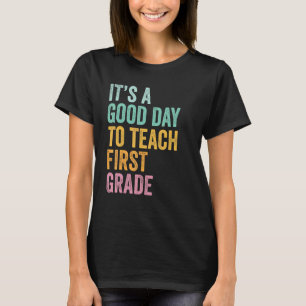 Camiseta De Volta às Aulas É um Bom Dia para Ensinar Primei