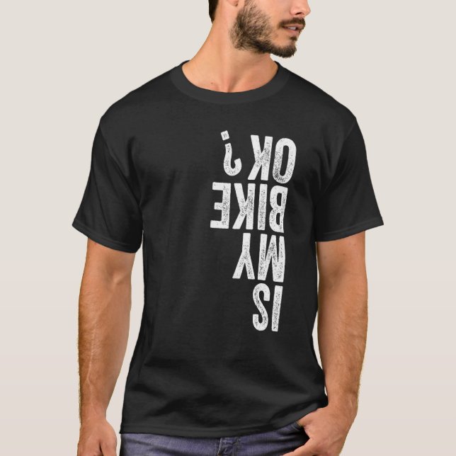 Camiseta De Volta Para Baixo Está Minha Bicicleta Ok Comend (Frente)