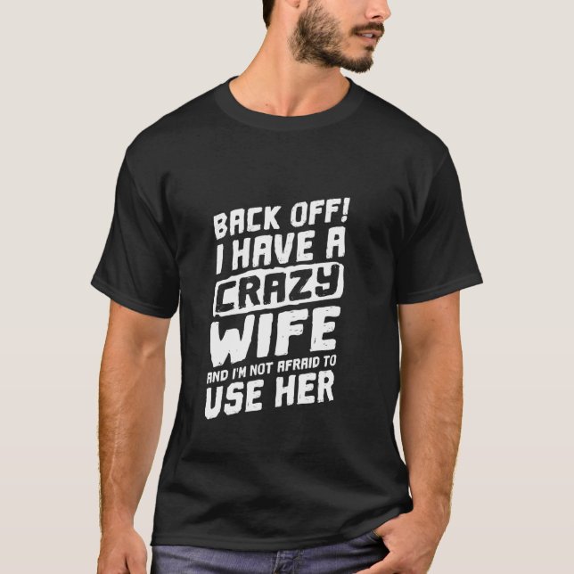 Camiseta De Volta Tenho Uma Mulher Louca E Não Tenho Medo D (Frente)