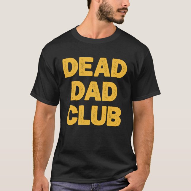Camiseta Dead Dad Club  Saying For Dad (Frente)