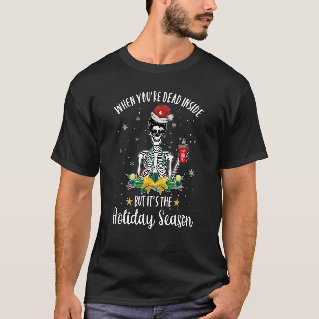 Camiseta Dead Inside But It's The Holiday Season Skeleton N (Frente)