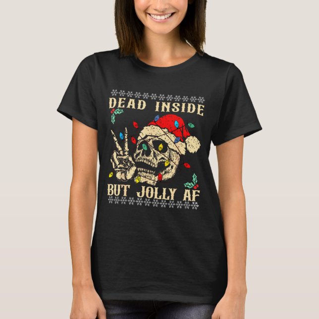 Camiseta Dead Inside But Jolly Af Funny Skeleton Santa Hat  (Frente)