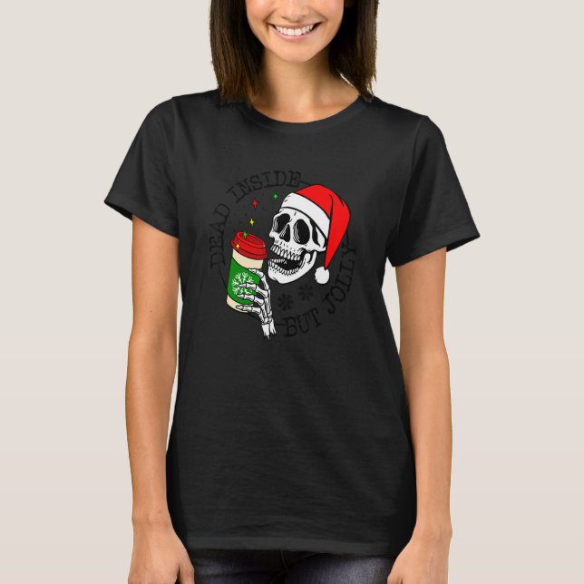 Camiseta Dead Inside But Jolly Skeleton Coffee Drinking Chr (Frente)