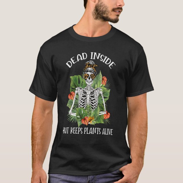 Camiseta Dead Inside But Keeps Plants Alive Skull Messy Bun (Frente)