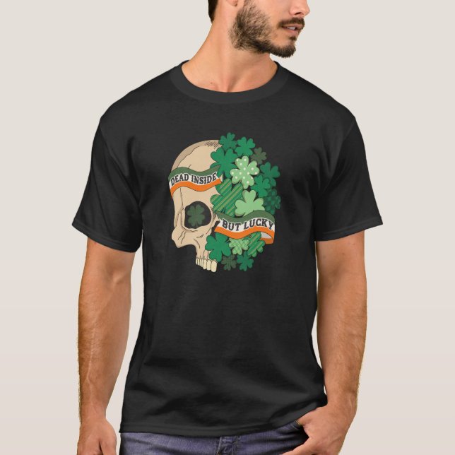 Camiseta Dead Inside But Lucky Shamrock Skull St Patrick Da (Frente)