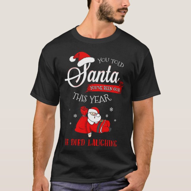 Camiseta Dead Santa Told Him You Were Good Died Laughing Ch (Frente)