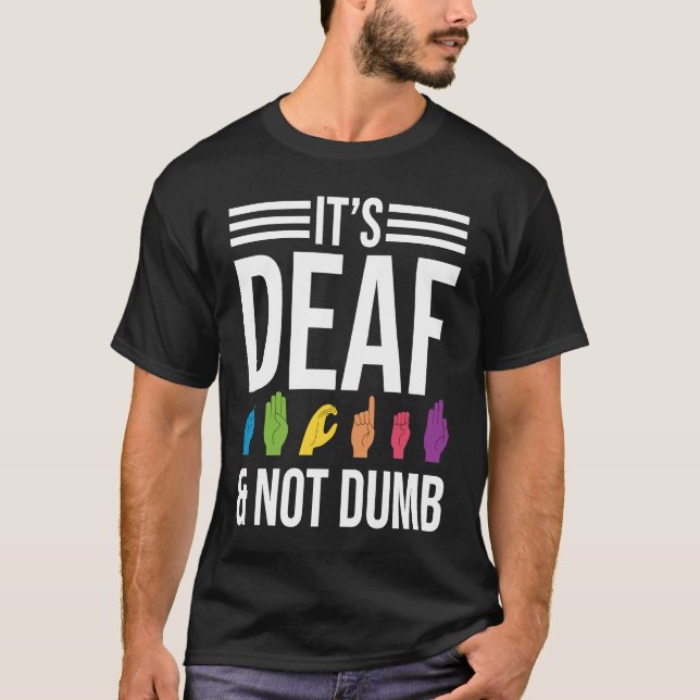Camiseta Deaf Not Dumb (Frente)