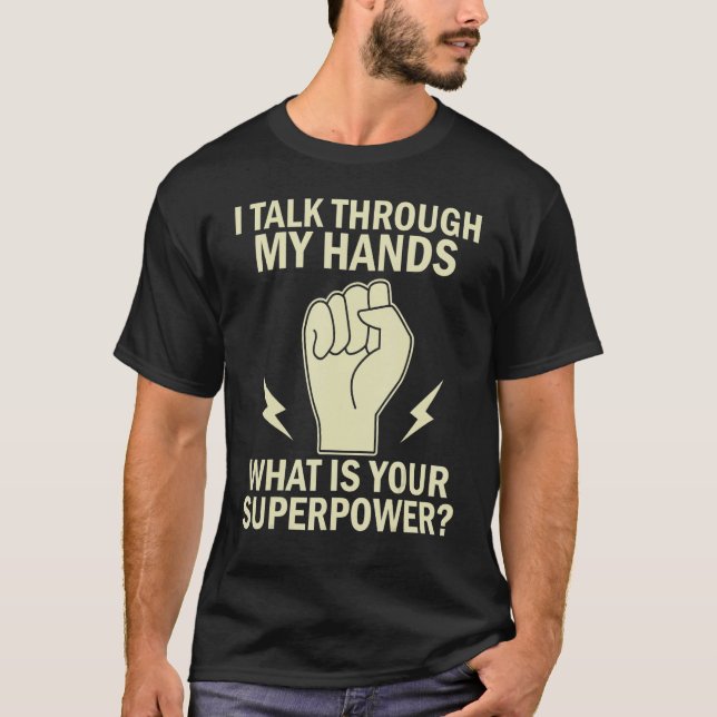 Camiseta Deaf Pride I Talk Through My Hands Funny Sign Lang (Frente)