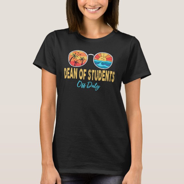 Camiseta Dean Of Students Off Duty Happy No Dia Passado Da  (Frente)