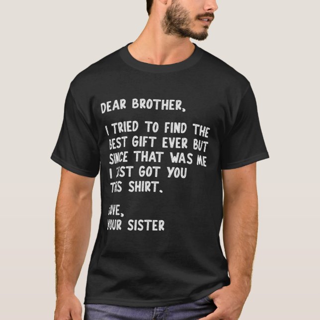 Camiseta Dear Brother Quote Funny Sibling Humor Joke From S (Frente)