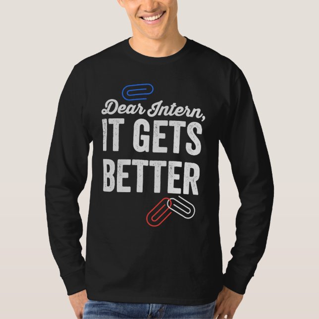 Camiseta Dear Intern It Gets Better   Errors Office Intern (Frente)