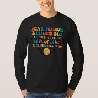 Camiseta Dear Person Behind Me Aesthetic Retro On Back