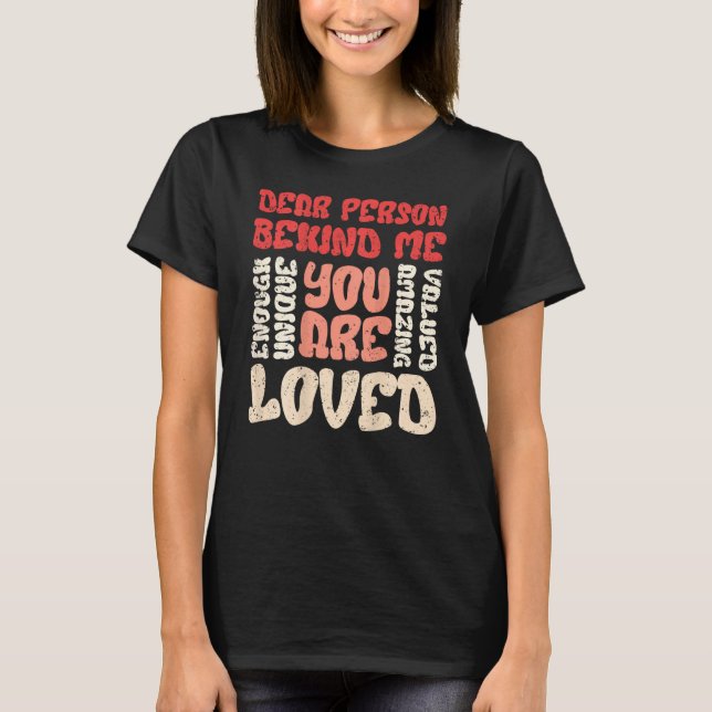 Camiseta Dear Person Behind Me You Are Enough 20 (Frente)