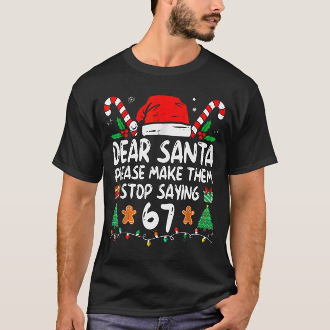 Camiseta Dear Santa 67 Funny Christmas Six Seven 6-7 Meme M (Frente)