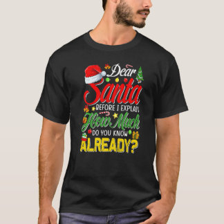 Camiseta Dear Santa Before I Explain How Much Do You Know A