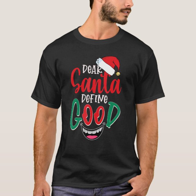 Camiseta Dear Santa Define Good (Frente)