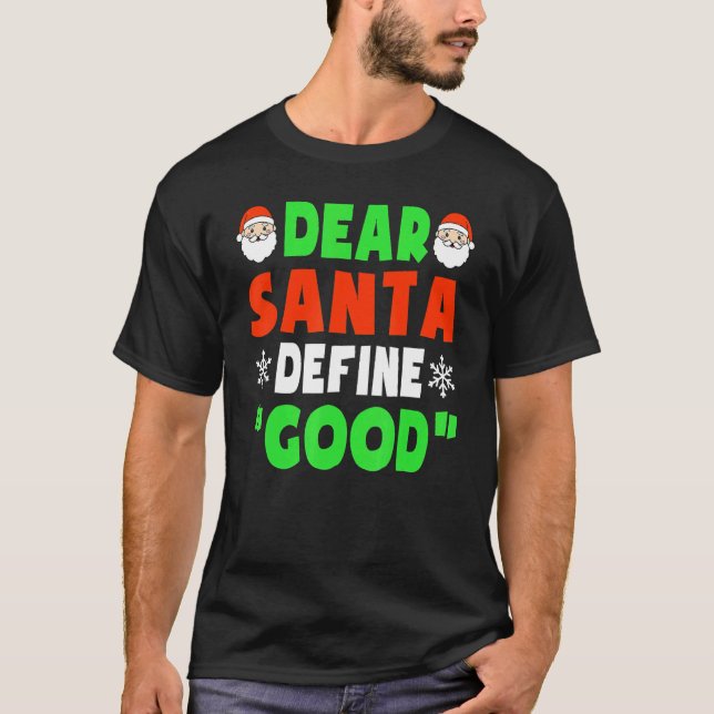 Camiseta Dear Santa Define Good  Christmas Naughty Kids Boy (Frente)