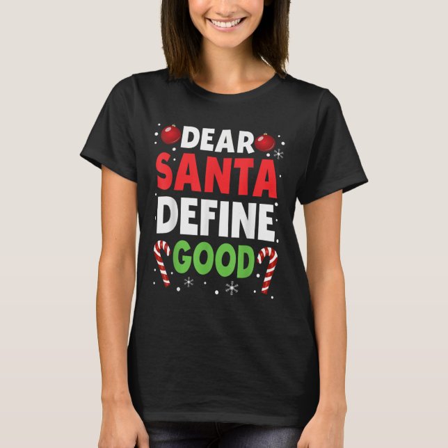 Camiseta Dear Santa Define Good Christmas Naughty Pajama Ma (Frente)