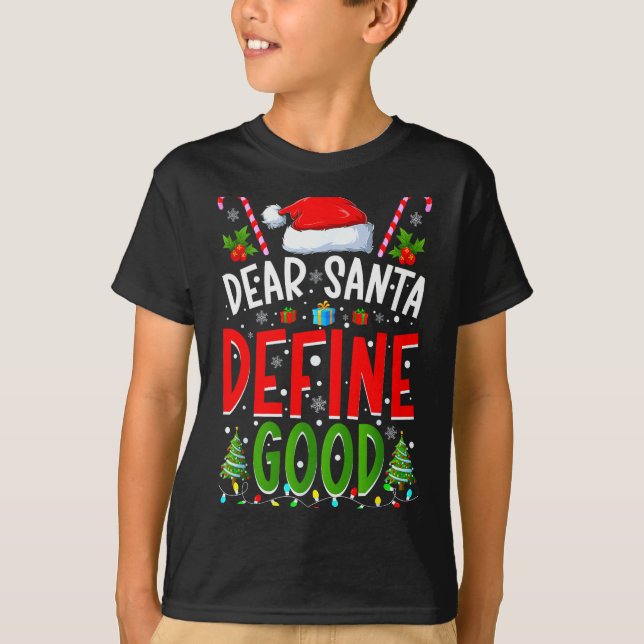Camiseta Dear Santa Define Good Matching Christmas Family S (Frente)