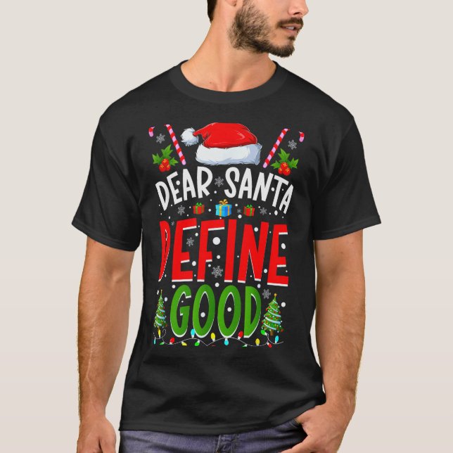 Camiseta Dear Santa Define Good Matching Christmas Family S (Frente)
