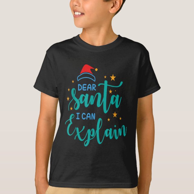 Camiseta Dear Santa I Can And Explain Quote  (Frente)
