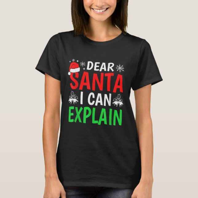 Camiseta Dear Santa I Can Explain Funny Christmas Holiday F (Frente)