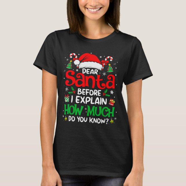Camiseta Dear Santa I Can Explain Funny Christmas Men Women (Frente)