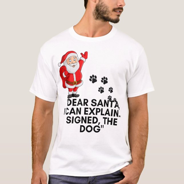 Camiseta Dear Santa I Can Explain Funny Dog Christmas Mug (Frente)