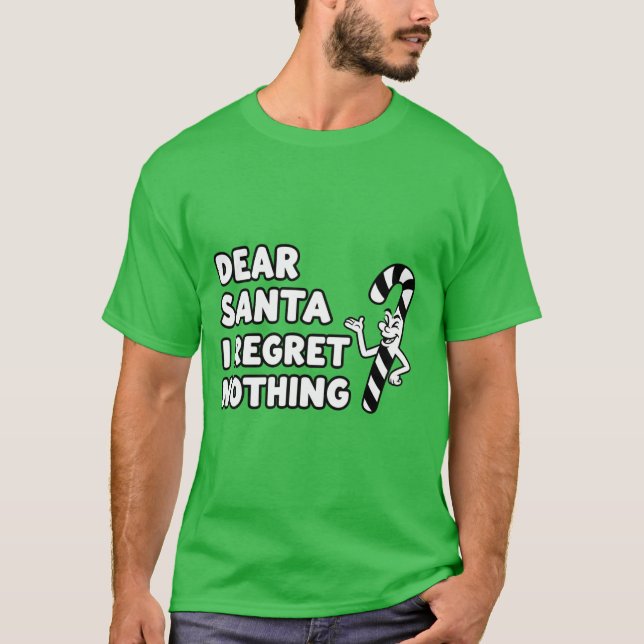 Camiseta Dear Santa I Regret Nothing | Funny Christmas Humo (Frente)