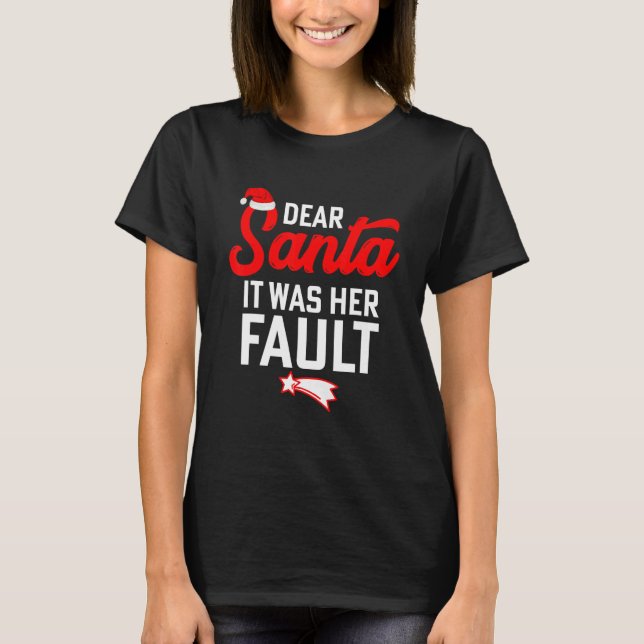 Camiseta Dear Santa It Was His Fault Her and His Christmas  (Frente)