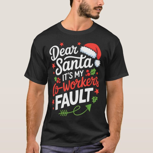 Camiseta Dear Santa It's My Co-workers Fault Funny Office C (Frente)