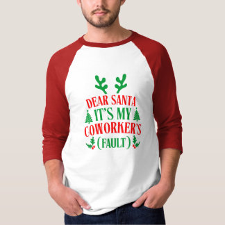 Camiseta Dear Santa It's My Coworker's Fault Christmas
