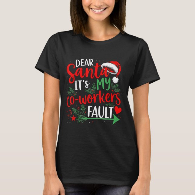 Camiseta Dear Santa It's My Coworker's Fault Christmas 2025 (Frente)