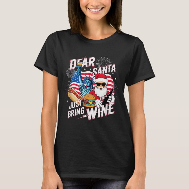 Camiseta Dear Santa Just Bring Wine For Christmas  (Frente)