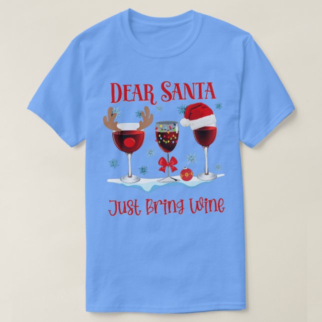 Camiseta Dear Santa Just Bring Wine Funny Family Christmas  (Frente do Design)