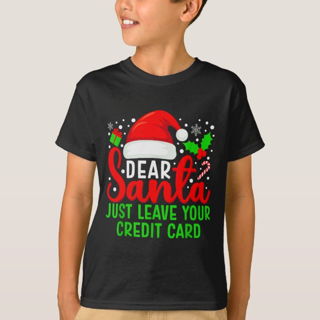 Camiseta Dear Santa Just Leave Your Credit Card Family Chri (Frente)
