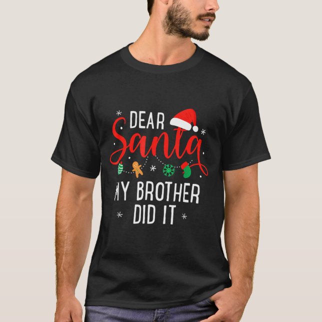 Camiseta Dear Santa My Brother Did It Funny Christmas Boys  (Frente)
