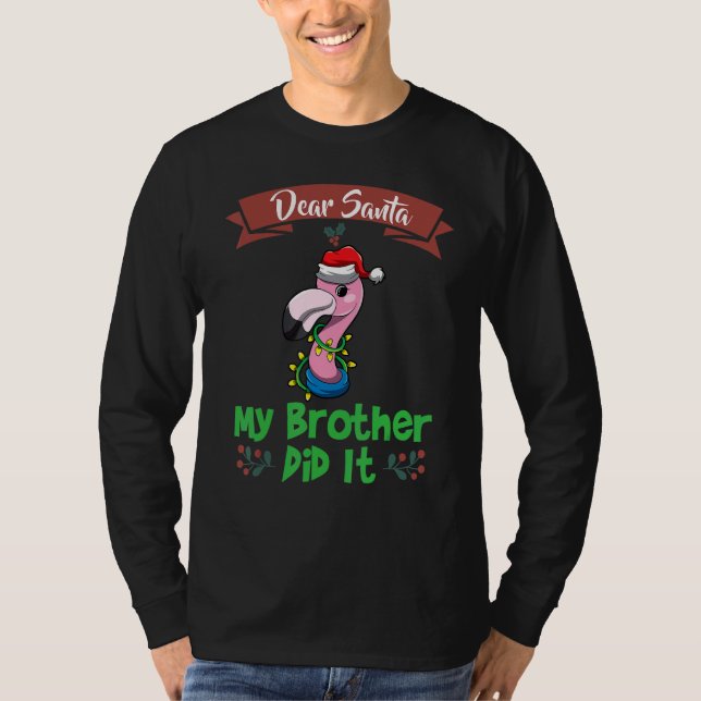 Camiseta Dear Santa My Brother Did It Siblings Christmas_14 (Frente)