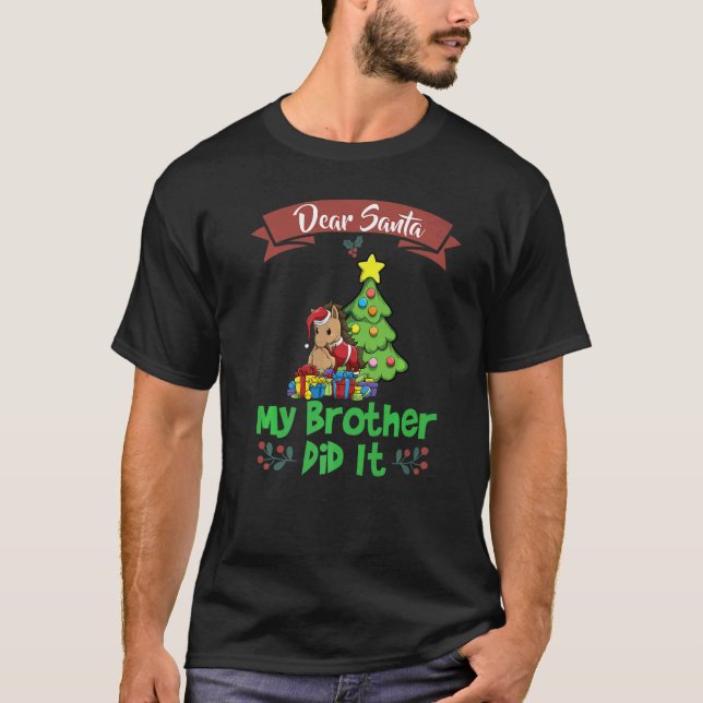 Camiseta Dear Santa My Brother Did It Siblings Christmas Pr (Frente)